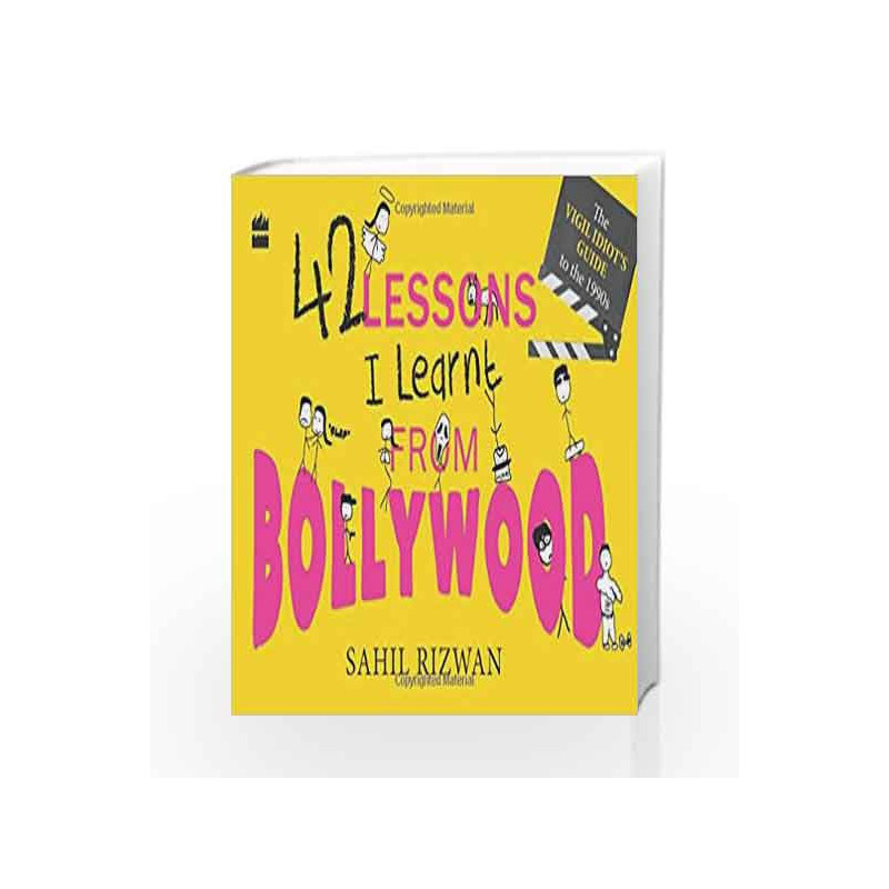 42 Lessons I Learnt from Bollywood - The Vigil Idiot's Guide to the 1990s by Rizwan, Sahil Book-9789351363187