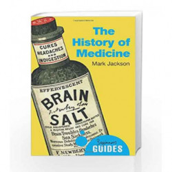 The History of Medicine - A Beginner's Guide (Beginner's Guides) by Mark Jackson Book-9781780745206