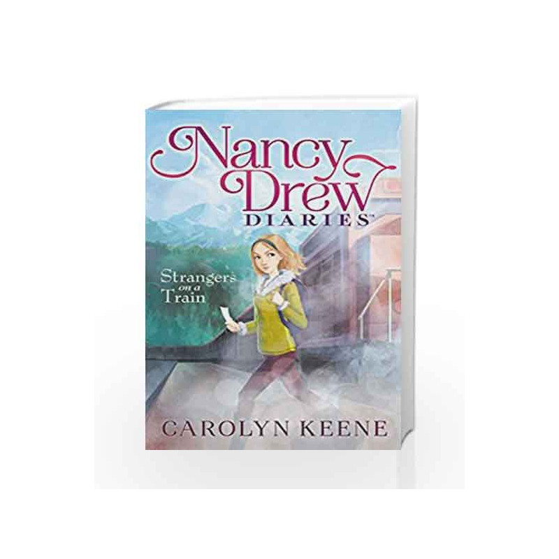Strangers on a Train (Nancy Drew Diaries Book 2) by Carolyn Keene Book-