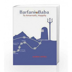 Barfani Baba: To Amarnath, Happily by Vatsa, Aabha Book-9789380828305