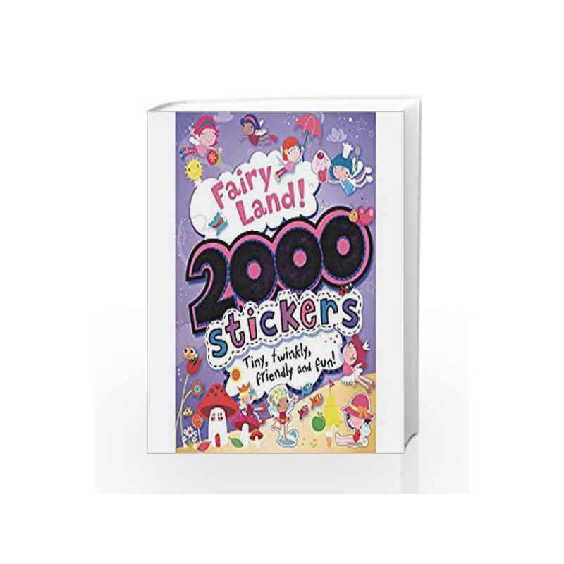 2000 Stickers Fairy Land by Parragon Book-9781472307309