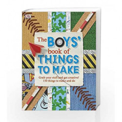 The Boys' Book of Things to Make (Dk Activities) by DK Book-9781409322337