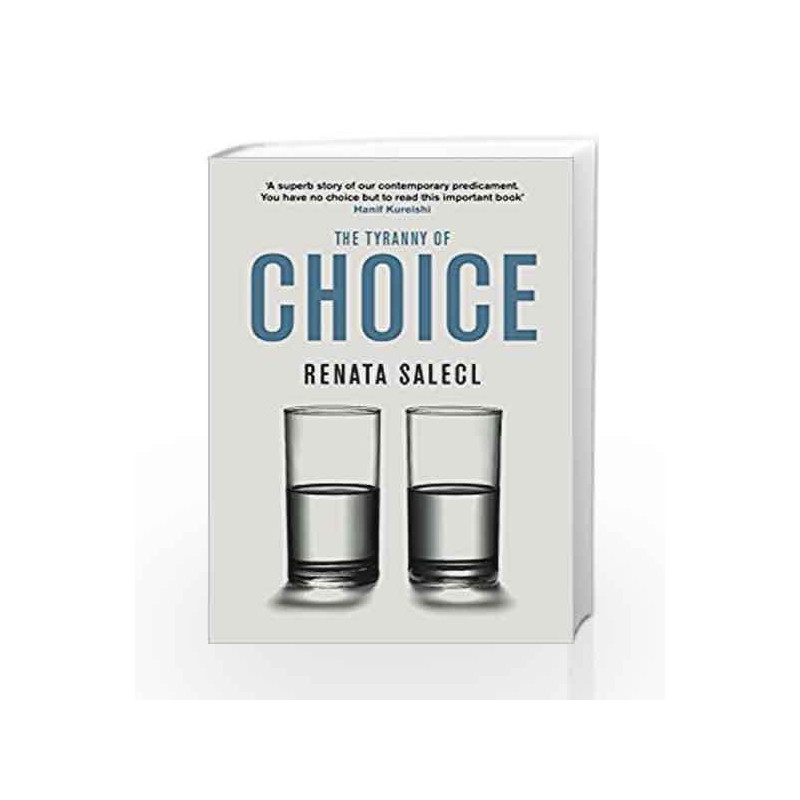 The Tyranny of Choice (Big Ideas) by Renata Salecl Book-9781846681868