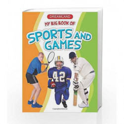 My Big Book of Sports and Games by Dreamland Publications Book-9789350892442