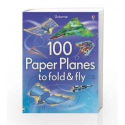 Usborne 100 Paper Planes to Fold and Fly by Tudor Andy Book-9781409551119