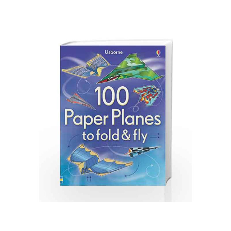 Usborne 100 Paper Planes to Fold and Fly by Tudor Andy Book-9781409551119