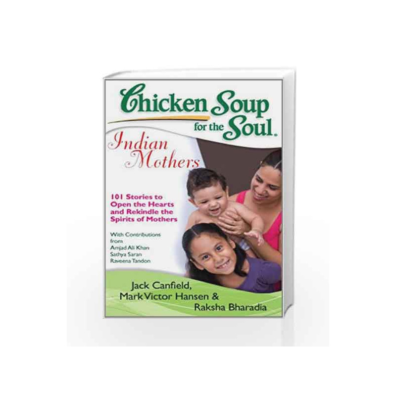 Chicken Soup For The Soul: Indian Mothers by J. Canfield Book-9789380658094