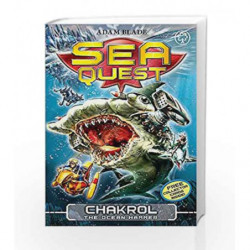 Chakrol the Ocean Hammer: Book 12 (Sea Quest) by Adam Blade Book-9781408328590