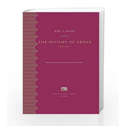 The History of Akbar, Volume 1 (Murty Classical Library of India) by Thackston Book-9780674427815