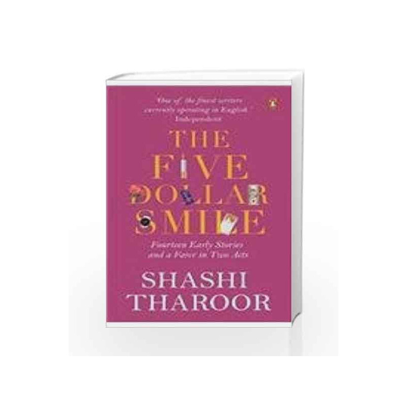 The Five Dollar Smile: Fourteen Early Stories and a Farce in Two Acts by Shashi Tharoor Book-9780143424314