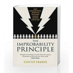 The Improbability Principle: Why Coincidences, Miracles and rare Events happen all the time by Hand, David Book-9780552170192