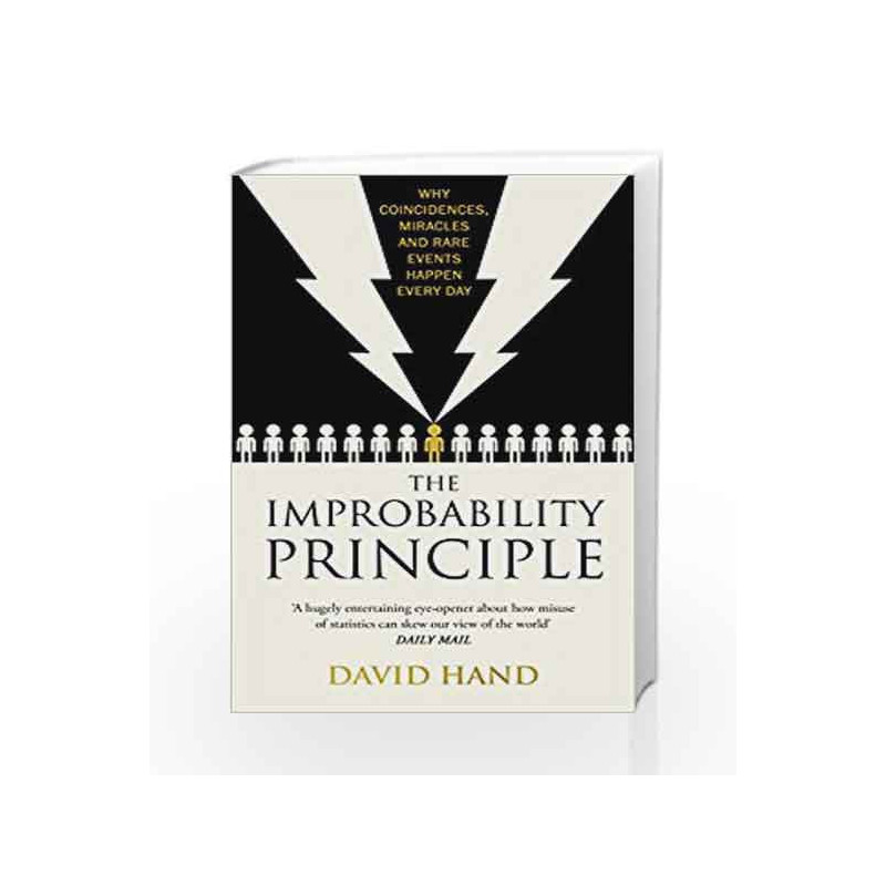 The Improbability Principle: Why Coincidences, Miracles and rare Events happen all the time by Hand, David Book-9780552170192