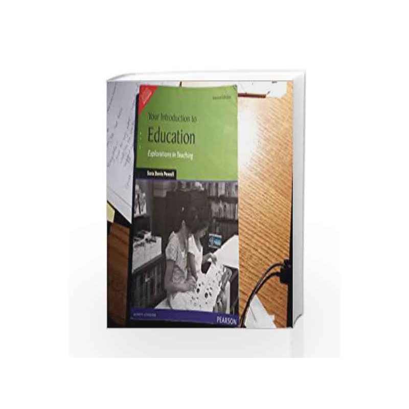 Your Introduction to Education: Explorations in Teaching, 2e by Powell Book-9788131765654