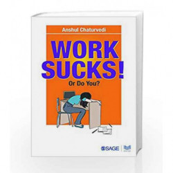 Work Sucks? Or Do You? by CHATURVEDI Book-9789351500698