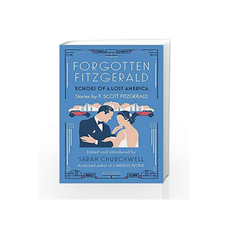Forgotten Fitzgerald: Echoes of a Lost America by F. Scott Fitzgerald Book-9780349140261