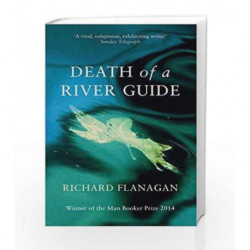 Death Of A River Guide by Richard Flanagan Book-9781843542193