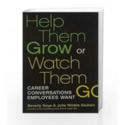 Help Them Grow Or Watch Them Go by KAYE BEVERLY Book-9781609947712