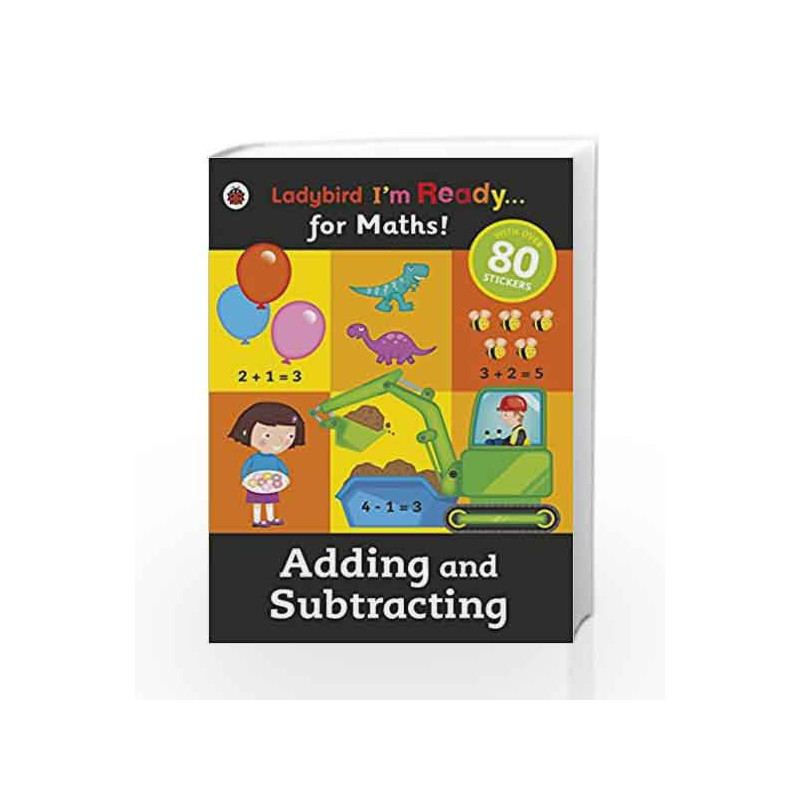 Adding and Subtracting: Ladybird I'm Ready for Maths sticker workbook by Ladybird Book-9780723295006