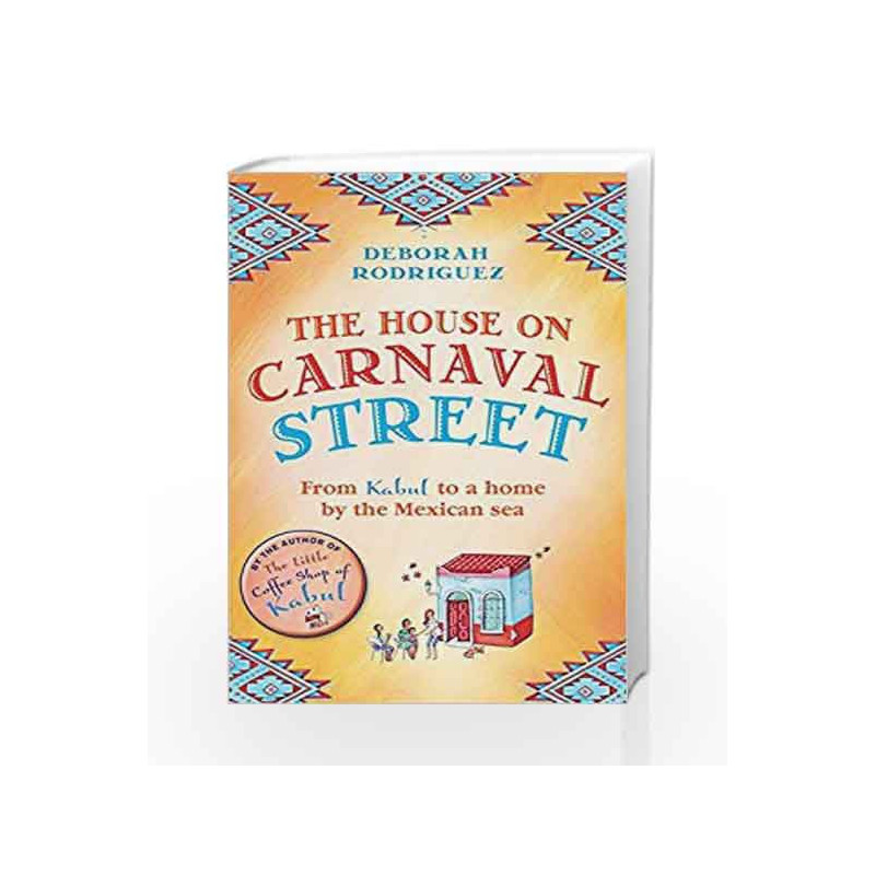 The House On Carnaval Street by Deborah Rodriguez Book-9780751555967