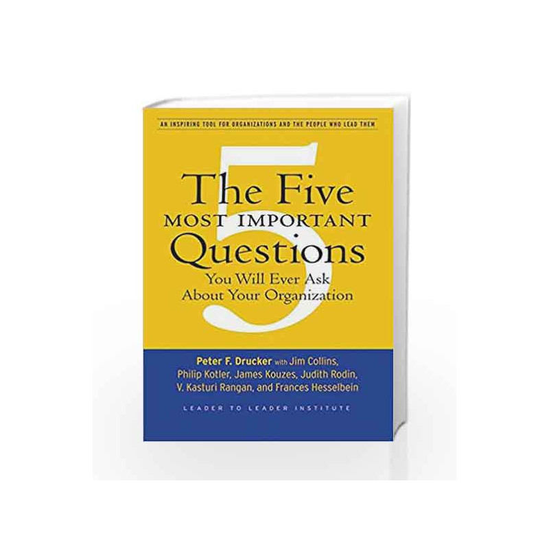 The Five Most Important Questions You Will Ever Ask About Your Organization by Drucker F Peter Book-9788126554348