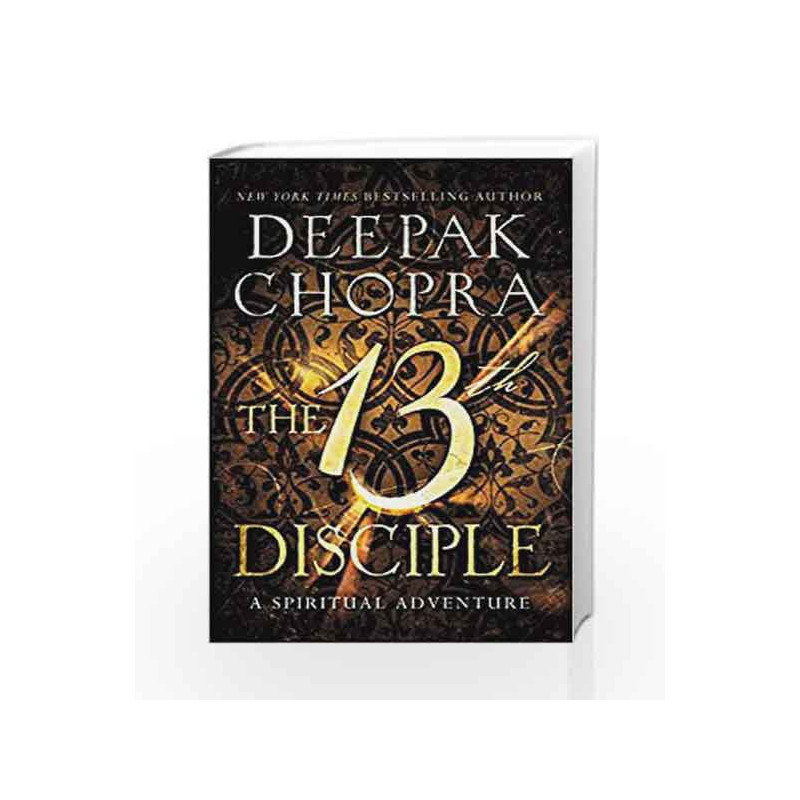 The 13th Disciple A Spiritual Adventure by Deepak Chopra Book-9780062400116