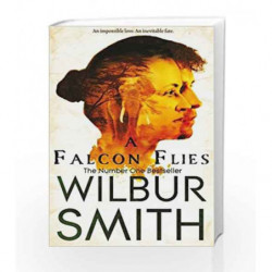 A Falcon Flies (The Ballantyne Novels) by Wilbur Smith Book-9781447267140