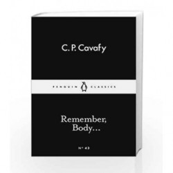 Remember, Body (Penguin Little Black Classics) by Cavafy, Book-9780141397467