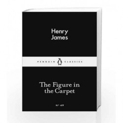 The Figure in the Carpet (Penguin Little Black Classics) by Henry James Book-9780141397580