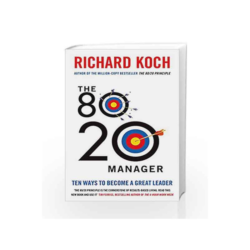 The 80/20 Manager: Ten ways to become a great leader by KOCH RICHARD Book-9780749959265