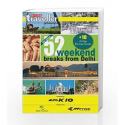 52 WEEKEND BREAKS FROM DELHI 5TH EDITION by NA Book-9788189449506