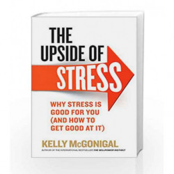 The Upside of Stress by Kelly McGonigal Book-9780091955267