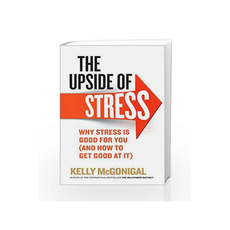 The Upside of Stress by Kelly McGonigal Book-9780091955267