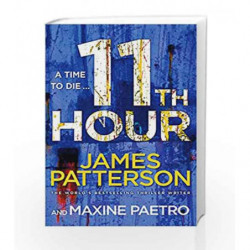11th Hour: (Women's Murder Club 11) by James Patterson Book-9780099550198