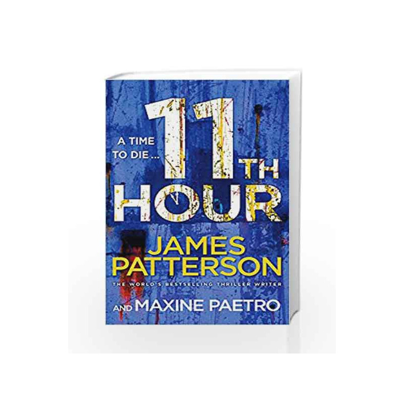 11th Hour: (Women's Murder Club 11) by James Patterson Book-9780099550198