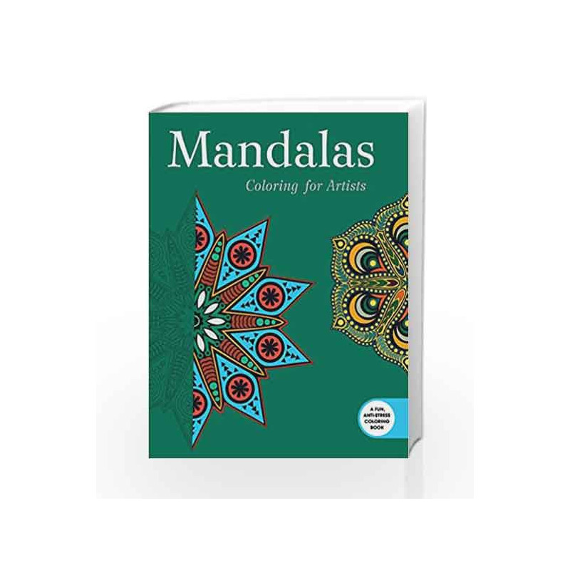 Mandalas: Coloring for Artists (Creative Stress Relieving Adult Coloring Book Series) by NA Book-9781632206497