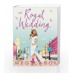 Royal Wedding by Meg Cabot Book-9781447298717