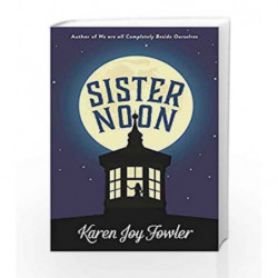 Sister Noon by Karen Joy Fowler Book-9781781255490