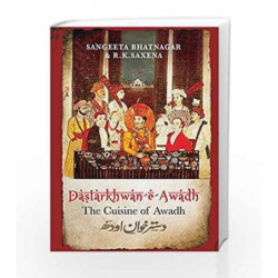 Dastarkhwan-e-Awadh: The Cuisine of Awadh by Sangeeta Bhatnagar Book-9789351773887
