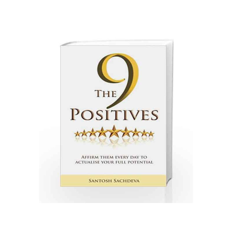 The 9 Positives by Santosh Sachdeva Book-9789382742289