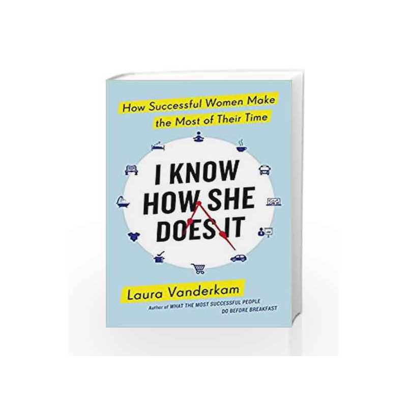 I Know How She Does It by Laura Vanderkam Book-9780241199510