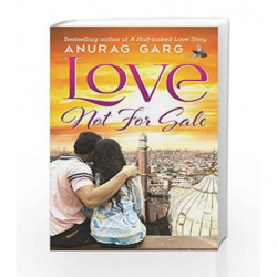Love . . .Not for Sale! by Anurag Garg Book-9788184006728