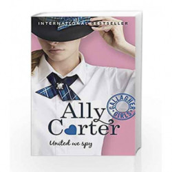 United We Spy: Book 6 (Gallagher Girls) by Ally Carter Book-9781408314753