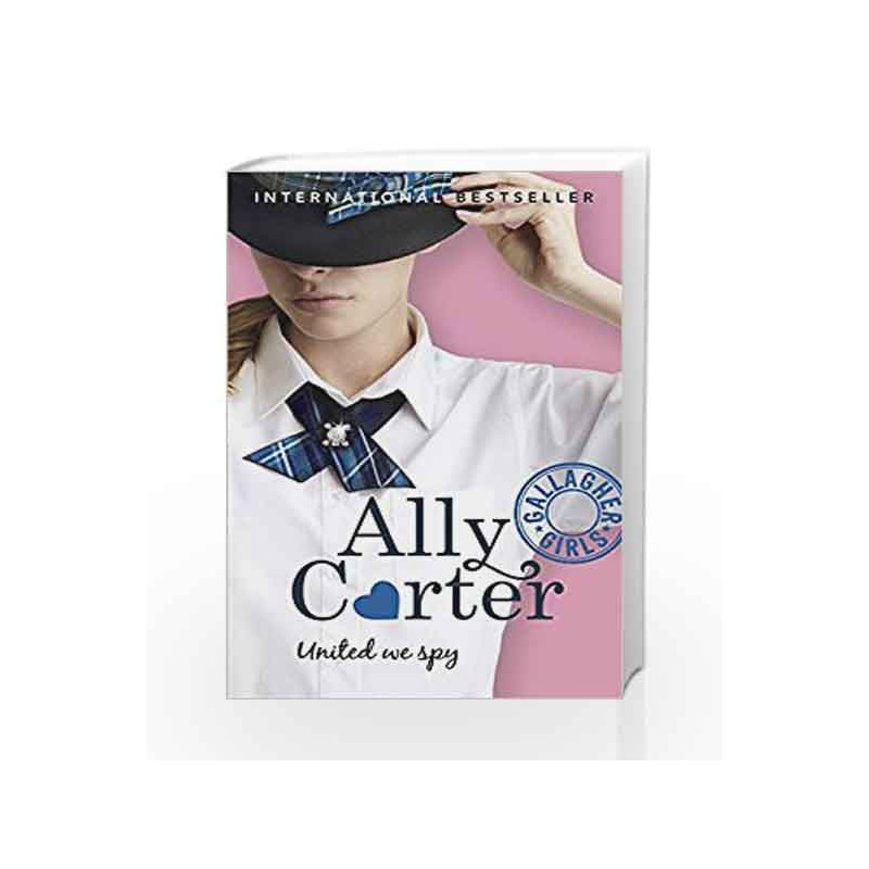 United We Spy: Book 6 (Gallagher Girls) by Ally Carter Book-9781408314753