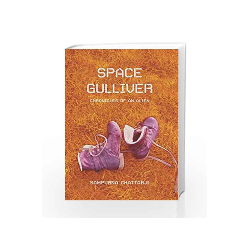 SPACE GULLIVER: POEMS by Chattarji, Sampurna Book-9789351772361