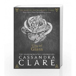 The Mortal Instruments 3: City of Glass by Cassandra Clare Book-9781406362183