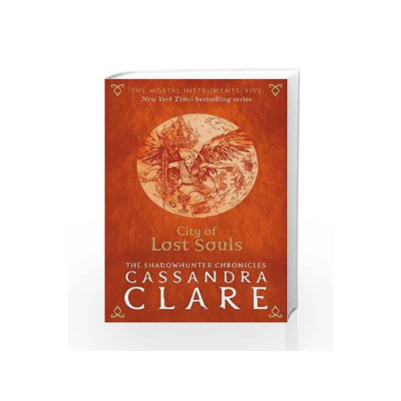 The Mortal Instruments 5: City of Lost Souls by Cassandra Clare Book-9781406362206