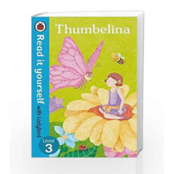 Read It Yourself with Ladybird Thumbelina by LADYBIRD Book-9780723280767