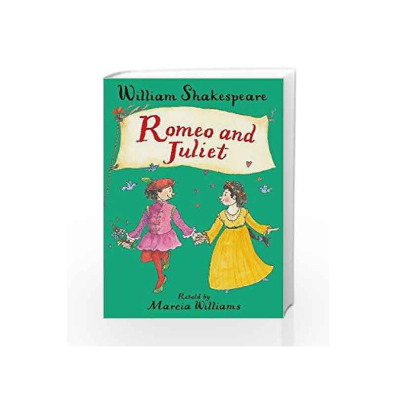 Romeo and Juliet (Illustrated Classics) by Marcia  Williams Book-9781406362763