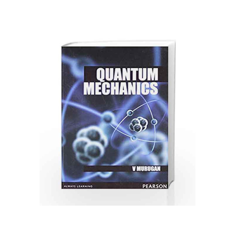 Quantum Mechanics, 1e by Murugan Book-9788131773628