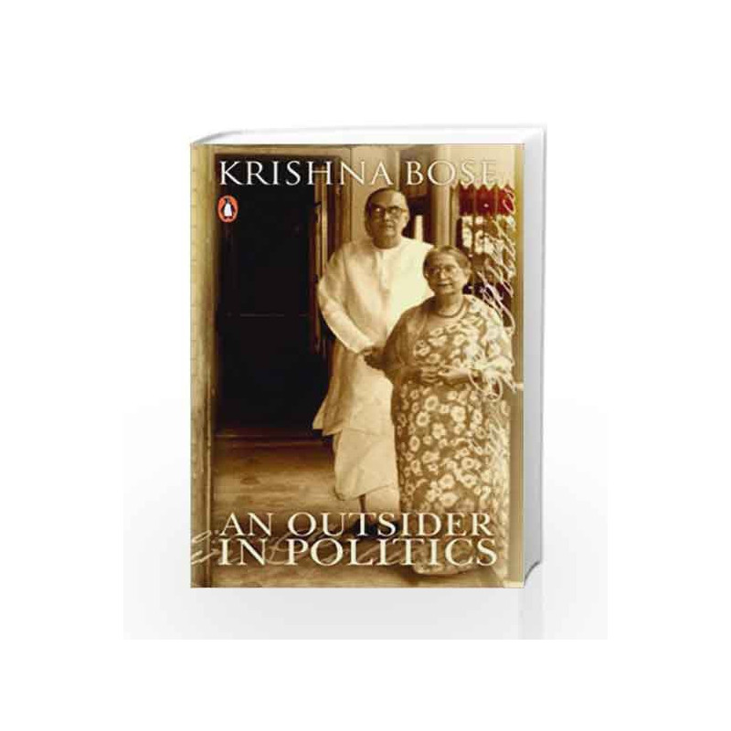 An Outsider in Politics by Krishna Bose Book-9780143425427